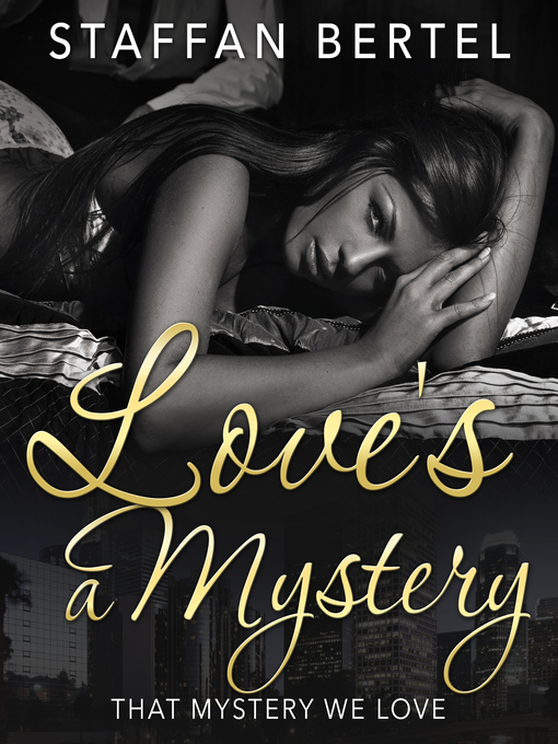 Title details for Love's a Mystery by Staffan Bertel - Available